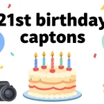 21st birthday captions