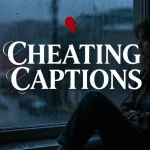 cheating captions