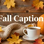 fall captions