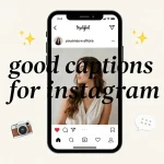 good captions for instagram