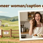 the pioneer woman/caption contest
