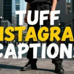 tuff instagram captions