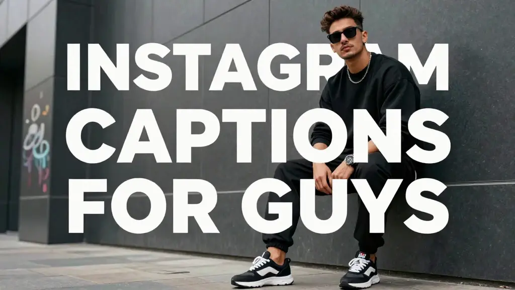 instagram captions for guys
